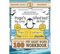 100 Sight Word Storybook Workbook, Pogo's Big Jump (Level Pre-1) Bilingual English/French Anglais/Français: Write Over 100 Fry Sight Words in English ... Bilingual Sight Word Storybook Workbook)