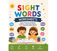 100 Sight Words Workbook for Kids: High-Frequency Word Activities for Kindergarten, Grade 1 & Grade 2 with Tracing, Writing, Coloring, Word Building and Reading Practice