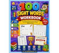 100 Sight Words Workbook: Trace, Write and Read the Dolch Sight Words Every Kindergartner and First Grader Needs to Know