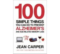 100 Simple Things You Can Do To Prevent Alzheimers (ebook)