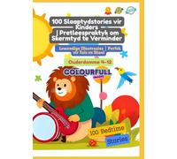 100 Slaaptydstories vir Kinders | Pretleespraktyk om Skermtyd te Verminder | Lewendige Illustrasies | Perfek vir Tuis en Skool | Ouderdomme 4-12