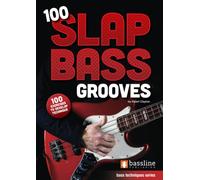 100 Slap Bass Grooves (Bass Guitar Techniques Series by Stuart Clayton)