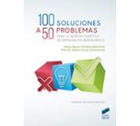 100 Soluciones A 50 Casos Prácticos Para La Gestión Turística De Empresas En Iberoamérica