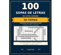 100 Sopas de Letras en Letra Grande: Pasatiempos para adultos mayores sobre la gratitud, la calma y la naturaleza - 50 temas, dos niveles de dificultad, soluciones incluidas