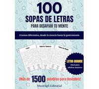 100 Sopas de Letras para Desafiar tu Mente: Más de 1.500 palabras ocultas en 8 temas. Letra grande. Ideal para adultos mayores.