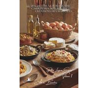 100 spaghettis à la française : carbonara, bolognaise et créations hexagonales: Les grands classiques italiens revisités avec l'élégance française ... "Pâtes Longues Express" (8 livres))