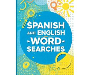 100 Spanish and English Word Searches: Large Print Puzzle Book Featuring 4000 Essential Vocabulary Words: Perfect for Adults, Seniors, ESL Students, and Bilingual Learners