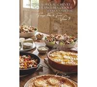 100 spécialités au chèvre : la France bucolique dans l'assiette: Chaud, froid, salades, tartes... le chèvre français à l'honneur (SÉRIE FROMAGE (20 ... "Fromages Nobles de France" (5 livres))