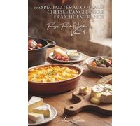 100 spécialités au cottage cheese : l'Angleterre fraîche en France: Léger, protéiné, savoureux... le cottage devient français (SÉRIE FROMAGE (20 ... "Fromages Frais du Quotidien" (5 livres))