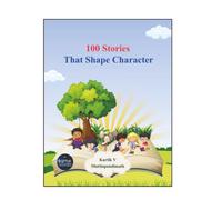 100 Stories That Shape Character