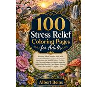 100 Stress Relief Coloring Pages for Adults: Relaxing Adult Coloring Book with Animals, Landscapes, Flowers, Patterns, Mushrooms & Mindful Nature Designs | Black Separator Pages | 8.5x 11