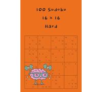 100 Sudoku 16x16 Hard (Sudoku - Different Levels of Difficulty, different grid sizes)