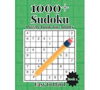 100+ Sudoku Challenges: Over 1000 Brain-Teasing Puzzles for Logic Masters - Book 2 (Ultimate Sudoku Challenge: Over 1000 Brain-Teasing Puzzles for Logic Masters)