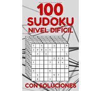 100 SUDOKU NIVEL DIFÍCIL CON SOLUCIONES