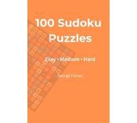 100 Sudoku Puzzles: Easy • Medium • Hard