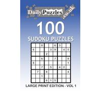 100 Sudoku Puzzles: Large Print Edition - Vol 1