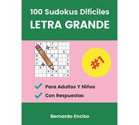 100 Sudokus Difíciles Letra Grande: Para Adultos Y Niños | Con Respuestas | Libro de Sudokus Difíciles | Sudoku Para Mayores | Sudoku Letra Grande ... Sudokus | Pasatiempos Sudoku | Formato Grande