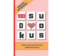 100 SUDOKUS: FORMATO BOLSILLO - EDICIÓN ESPECIAL VIAJE O VACACIONES. VARIOS NIVELES DE DIFICULTAD Y SOLUCIONES. JUEGO DE LÓGICA E INGENIO.ENTRETENIMIENTO. EJERCITA TU MENTE. Niños y Adultos.