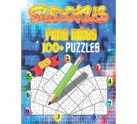 100 Sudokus para niños inteligentes: Una colección de más de 100 Sudokus (9x9) con soluciones completas (Fácil, Medio, Difícil y Extremo) para niños de todas las edades y principiantes.