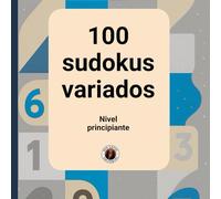 100 sudokus variados: Nivel principiante
