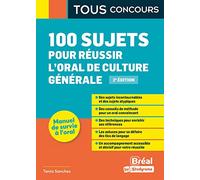 100 sujets pour réussir l'oral de culture générale