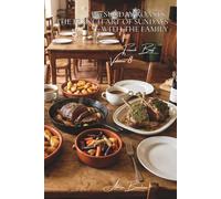 100 Sunday Roasts: The French art of Sundays with the family: Sides, fragrant juices, perfect cooking... the roast that brings people together (RED ... books) - "French Beef" Sub-series (9 books))