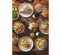 100 tacos und wraps mit fisch: maritimes mexiko auf reisen: hausgemachtes guacamole, französische fische, die kunst des maritimen sandwiches (serie ... der Welt auf Französische Art“ (7 bücher))