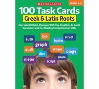 100 Task Cards Greek & Latin Roots: Reproducible Mini-passages With Key Questions to Boost Vocabulary and Reading Comprehension Skills