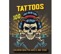 100 Tattoos Coloring Book For Adults And Teens