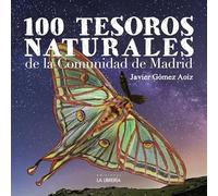 100 Tesoros naturales de la Comunidad de Madrid (LIBROS ILUSTRADOS)