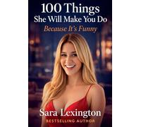 100 Things She'll Make You Do Because It's Funny