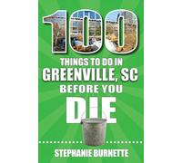 100 Things to Do in Greenville SC Before You Die
