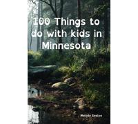 100 Things to do with kids in Minnesota