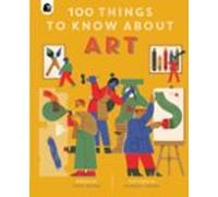 100 Things To Know About Art