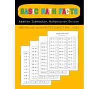 100 Timed Tests: Beginning Math Facts Fluency Practice Basic Math Mixed Workbook With Addition, Subtraction, Multiplication and Division Skills
