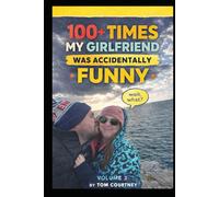 100+ Times My Girlfriend Was Actually Funny: Volume 3