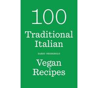 100 Traditional Italian Vegan Recipes