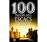 100 Tresors Dels Escacs Per Descobrir: 67 (De 100 en 100)