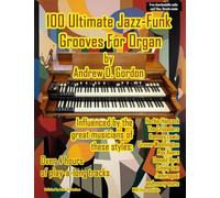 100 Ultimate Jazz-Funk Grooves for Organ. Enthält Online-Audio