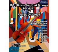100 Ultimate Jazz-Funk Grooves for Violin. Enthält Online-Audio