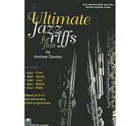 100 Ultimate Jazz Riffs. Solo pour Flûte Traversière. Comprend Enregistrement(s) en ligne
