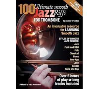 100 Ultimate Smooth Jazz Riffs for Trombone. Includes Audio Online