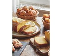 100 Ultra-Moist Egg Cakes: French Pastry Simplified: French pastry classics accessible to everyone (The Egg: Golden Treasure of Your Everyday Cooking Sub-series: Egg-Based Creations (10 Volumes))