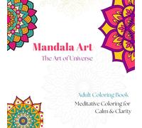 100 Unique Mandala Designs for Relaxation and Stress Relief | A Mindful Coloring Experience to Calm the Mind and Boost Creativity: Mandala coloring book for Adults