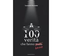 100 verità che fanno bene: Non ti salverà nessuno, e questa è la cosa migliore che ti potesse capitare.