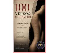 100 Versos al Desnudo: El deseo hecho poesía