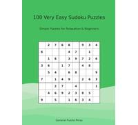 100 Very Easy Sudoku Puzzles (Sudoku Puzzles Difficulty Levels)