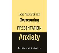 100 Ways Of Overcoming Presentation Anxiety