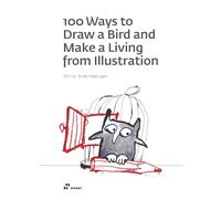 100 Ways To Draw A Bird And Make A Living From Illustration (ARTE)