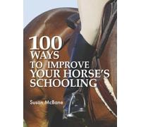100 Ways to Improve Your Horse's Schooling
